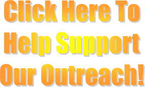 Click Here To
Help Support
Our Outreach!